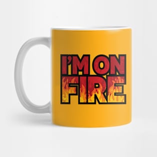 I'm On Fire Mug